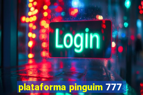 plataforma pinguim 777